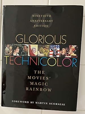Image du vendeur pour Glorious Technicolor: The Movies' Magic Rainbow; Ninetieth Anniversary Edition mis en vente par -OnTimeBooks-