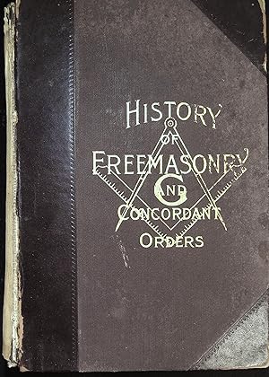 Immagine del venditore per History of the Ancient and Honorable Fraternity of Free and Accepted Masons, and Concordant Orders (Revised edition) venduto da Wonder Book