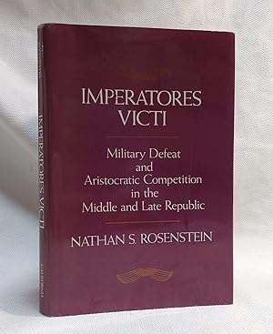 Bild des Verkufers fr Imperatores Victi: Military Defeat and Aristocractic Competition in the Middle and Late Republic zum Verkauf von Book House in Dinkytown, IOBA