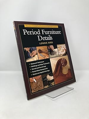 Seller image for Taunton's Complete Illustrated Guide to Period Furniture Details for sale by Southampton Books