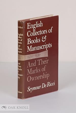 ENGLISH COLLECTORS OF BOOKS & MANUSCRIPTS (1530-1930) AND THEIR MARKS OF OWNERSHIP