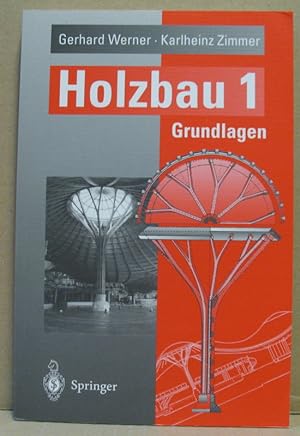 Seller image for Holzbau 1. Grundlagen DIN 1052/ Eurocode 5. for sale by Nicoline Thieme