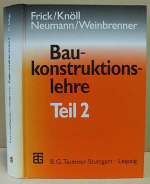 Imagen del vendedor de Frick/ Knll - Baukonstruktionslehre. Teil 2. a la venta por Nicoline Thieme