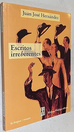Bild des Verkufers fr Escritos Irreberentes/irreberent Writings (La Lengua) (Spanish Edition) zum Verkauf von Once Upon A Time
