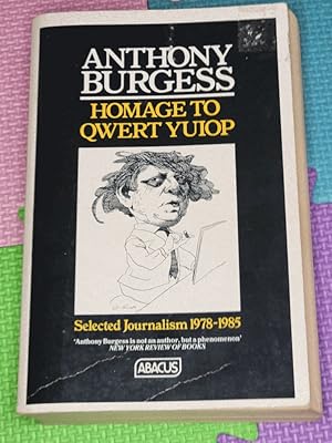 Imagen del vendedor de Homage to QWERT YUIOP: Selected Journalism, 1978-1985 (Abacus Books) a la venta por Earthlight Books