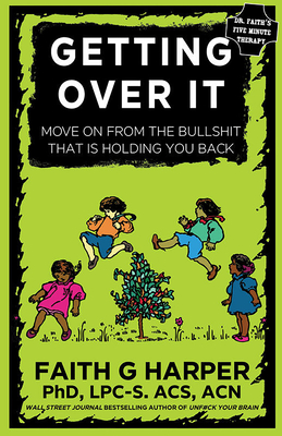 Seller image for Getting Over It: When Other People Are Total Assholes or You're Just Tired of Your Own Bullshit (Paperback or Softback) for sale by BargainBookStores