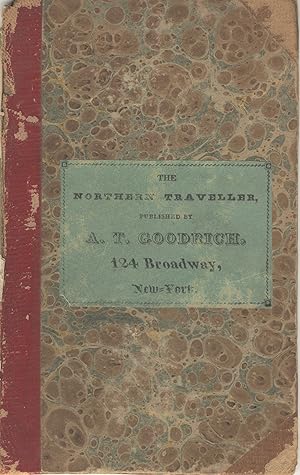 The northern traveller; containing the routes to Niagara, Quebec, and the Springs, with a tour of...