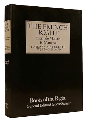 Imagen del vendedor de THE FRENCH RIGHT (FROM DE MAISTRE TO MAURRAS) a la venta por Rare Book Cellar