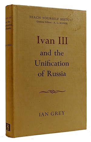 Seller image for IVAN III AND THE UNIFICATION OF RUSSIA for sale by Rare Book Cellar