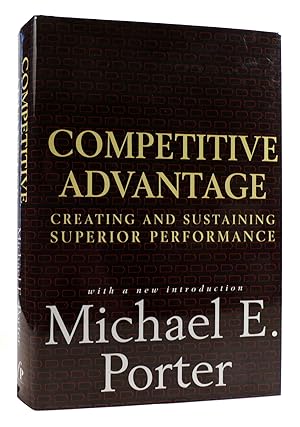 Bild des Verkufers fr COMPETITIVE ADVANTAGE Creating and Sustaining Superior Performance zum Verkauf von Rare Book Cellar