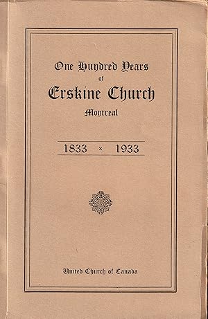 One hundred years of Erskine Church Montreal 1833 - 1933