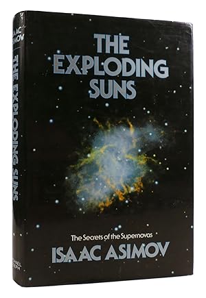 Immagine del venditore per THE EXPLODING SUNS : The Secrets of the Supernovas venduto da Rare Book Cellar