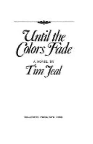 Bild des Verk�ufers f�r Until the colors fade zum Verkauf von Book Express (NZ)