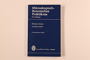 Bild des Verkufers fr MIKROSKOPISCH-BOTANISCHES PRAKTIKUM FR ANFNGER. zum Verkauf von INFINIBU KG