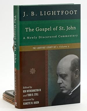 Seller image for The Gospel of St. John: A Newly Discovered Commentary (The Lightfoot Legacy Set) The Lightfoot Legacy Set, Volume 2 for sale by Arches Bookhouse