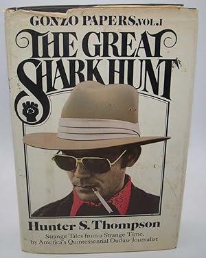Imagen del vendedor de The Great Shark Hunt: Gonzo Papers Volume I a la venta por Easy Chair Books