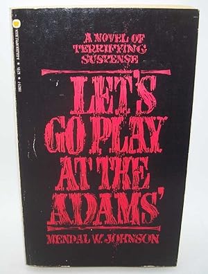 Bild des Verkufers fr Let's Go Play at the Adams': A Novel of Terrifying Suspense zum Verkauf von Easy Chair Books