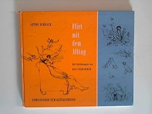 Seller image for Anton Schnack: Flirt mit dem Alltag for sale by ANTIQUARIAT FRDEBUCH Inh.Michael Simon
