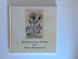 Symphonie der Farben von Helga Baumgärtel