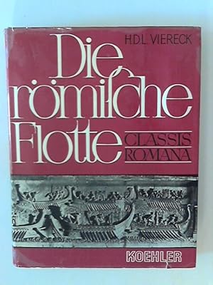 Seller image for Die rmische Flotte. Sonderausgabe. Classis Romana for sale by ANTIQUARIAT FRDEBUCH Inh.Michael Simon