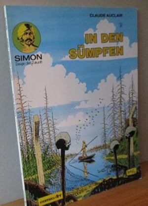 Simon Zeuge der Zukunft 3 - In den Sümpfen