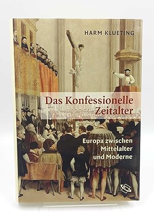 Seller image for Das Konfessionelle Zeitalter Europa zwischen Mittelalter und Moderne. Kirchengeschichte und Allgemeine Geschichte for sale by Antiquariat Smock