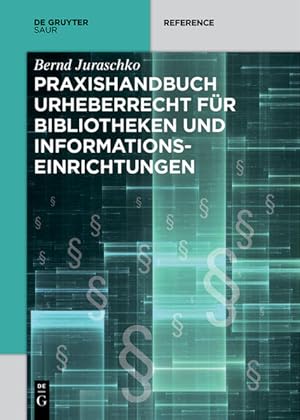 Praxishandbuch Urheberrecht für Bibliotheken und Informationseinrichtungen.