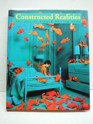 Seller image for Constructed Realities: The Art of Staged Photography for sale by Imperial Books and Collectibles