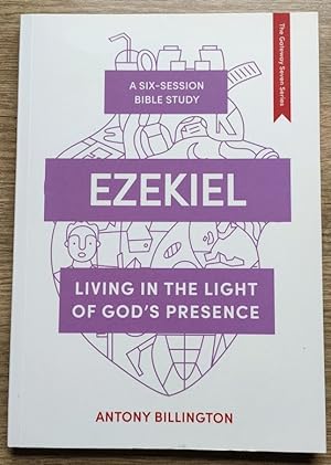 Ezekiel: Living in the Light of God's Presence (The Gateway Seven Series)