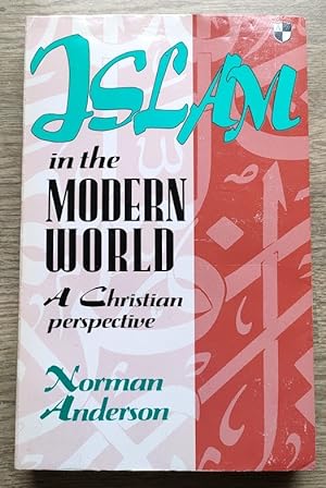 Imagen del vendedor de Islam in the Modern World: A Christian Perspective a la venta por Peter & Rachel Reynolds