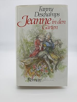 Jeanne in den Gärten : Roman. Dt. von Uli Aumüller u. Grete Osterwald