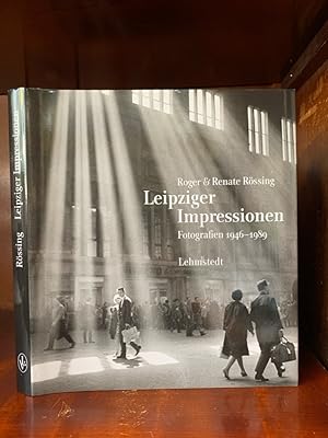 Leipziger Impressionen. Fotografien 1946-1989. Im Auftrag der Deutschen Fotothek herausgegeben vo...