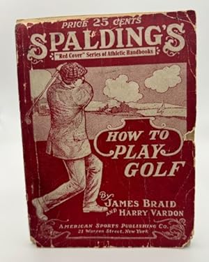 Image du vendeur pour How to Play Golf (Spalding's "Red Cover" series of athletic handbooks) mis en vente par North Slope Books