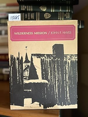 Wilderness mission;: The story of Sainte-Marie-Among-the-Hurons