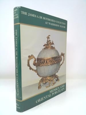 Bild des Verkufers fr Meissen and other European Porcelain & Oriental Porcelain (The James A de Rothschild collection at Waddesdon Manor). zum Verkauf von ThriftBooksVintage