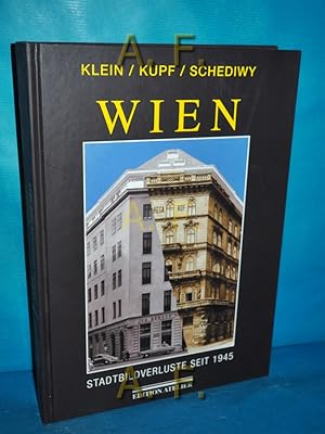 Bild des Verkufers fr Wien - Stadtbildverluste seit 1945 : eine kritische Dokumentation. Mit einem Nachw. von Bruno Maldoner zum Verkauf von Antiquarische Fundgrube e.U.