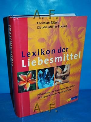 Imagen del vendedor de Lexikon der Liebesmittel : pflanzliche, mineralische, tierische und synthetische Aphrodisiaka. a la venta por Antiquarische Fundgrube e.U.