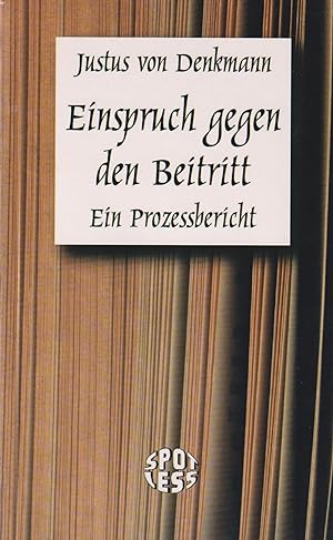 Seller image for Einspruch gegen den Beitritt Ein Prozessbericht for sale by Leipziger Antiquariat