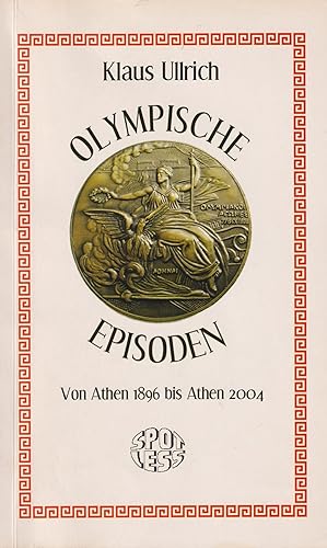 Olympische Episoden Von Athen 1896 bis Athen 2004
