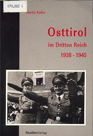 Image du vendeur pour Osttirol im Dritten Reich 1938 - 1945 mis en vente par avelibro OHG