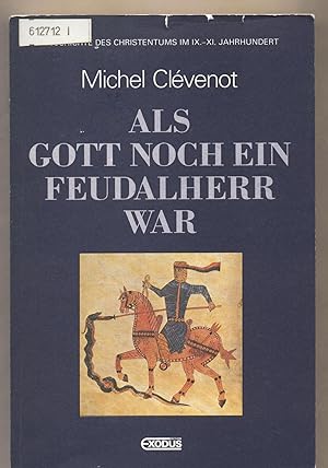 Immagine del venditore per Als Gott noch ein Feudalherr war venduto da avelibro OHG