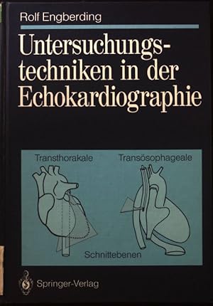 Imagen del vendedor de Untersuchungstechniken in der Echokardiographie : transthorakale, transsophageale Schnittebenen. a la venta por books4less (Versandantiquariat Petra Gros GmbH & Co. KG)