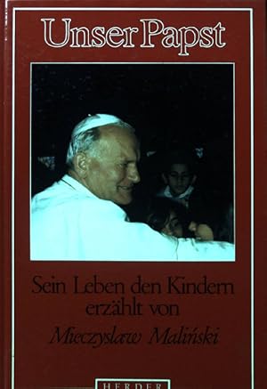 Imagen del vendedor de Unser Papst : sein Leben d. Kindern erzhlt. a la venta por books4less (Versandantiquariat Petra Gros GmbH & Co. KG)