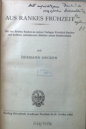 Image du vendeur pour Aus Rankes Frhzeit : Mit d. Briefen Rankes an seinen Verleger Friedrich Perthes u. a. unbekannten Stcken seines Briefwechsels. mis en vente par books4less (Versandantiquariat Petra Gros GmbH & Co. KG)