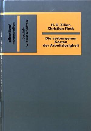 Bild des Verkufers fr Die verborgenen Kosten der Arbeitslosigkeit. Athenums Monografien / Sozialwissenschaften ; Bd. 33 zum Verkauf von books4less (Versandantiquariat Petra Gros GmbH & Co. KG)