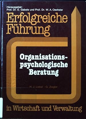 Seller image for Organisationspsychologische Beratung. Erfolgreiche Fhrung in Wirtschaft und Verwaltung ; Bd. 4 for sale by books4less (Versandantiquariat Petra Gros GmbH & Co. KG)