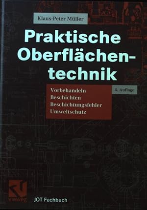 Bild des Verkufers fr Praktische Oberflchentechnik : vorbehandeln - beschichten - Beschichtungsfehler - Umweltschutz. JOT-Fachbuch zum Verkauf von books4less (Versandantiquariat Petra Gros GmbH & Co. KG)