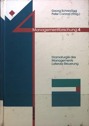 Seller image for Managementforschung 4. Dramaturgie des Managements. Laterale Steuerung. for sale by books4less (Versandantiquariat Petra Gros GmbH & Co. KG)