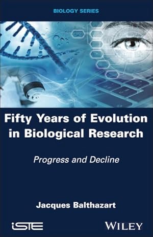 Imagen del vendedor de Fifty Years of Evolution in Biological Research : Progress and Decline a la venta por GreatBookPrices