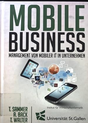 Bild des Verkufers fr Mobile Business : Management von mobiler IT in Unternehmen. zum Verkauf von books4less (Versandantiquariat Petra Gros GmbH & Co. KG)